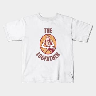 The Logfather - Logger Kids T-Shirt